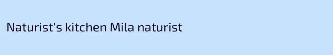 Naturist's kitchen Mila naturist